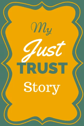 Just Trust Story: real life examples of what happens when you just trust God