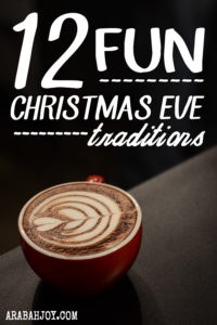 12 FUN CHRISTMAS EVE TRADITIONS