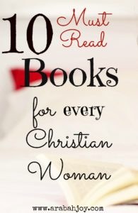 Every Christian woman needs to read these 10 MUSTS!