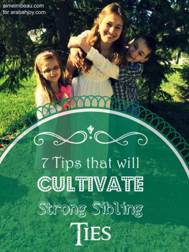 7 Tips for Strong Sibling Ties