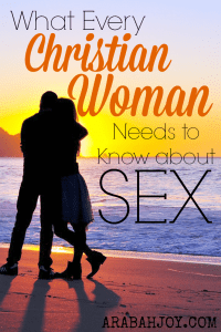 What Every Christian Woman Needs to Know about Sex