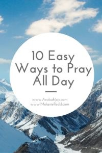 10 Easy Ways to Pray All Day