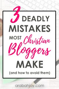 Do you want to learn to blog effectively? Are you looking for Christian blogging tips? These are 3 deadly mistakes most Christian bloggers make. Learn how you can avoid them!