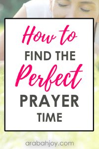 Do you struggle to fit prayer into your day? Read these tips for how to find the perfect prayer time. 