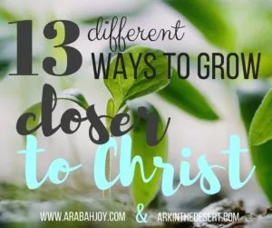 Are you looking for ways to grow your faith? Here are 13 different ways to grow deeper in Christ.