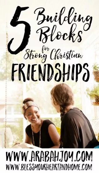 5 Building Blocks for Strong Christian Friendships