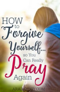Have you been avoiding God because of guilt you feel? Try turning to Him! Here are 3 ways to forgive yourself so you can really pray again.