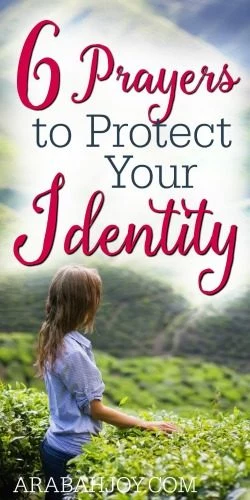 Do you struggle with remembering who God created you to be? Use these prayers to protect your identity.