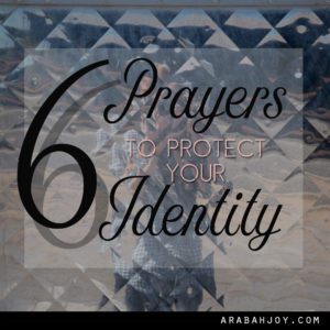 We must retrain our brains to block Satan’s lies and believe in God’s truth. Here are 6 prayers to protect your identity.
