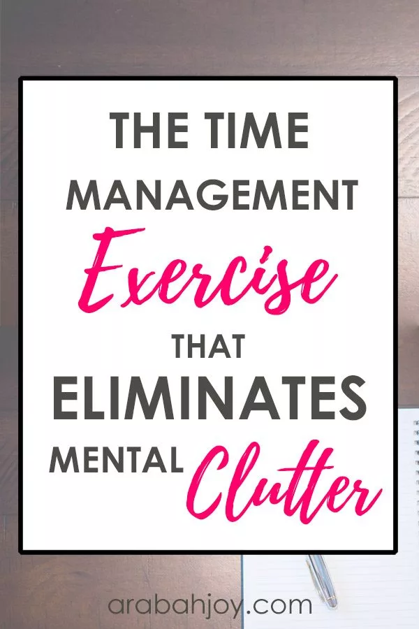 This time management exercise that eliminates mental clutter can help us with planning our God-sized dreams. 