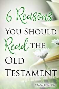 Have you wondered if it's worth reading the Old Testament? Here are 6 reasons why you should read the Old Testament.
