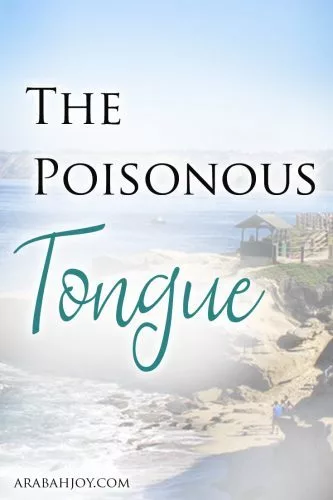 Do you struggle with negative words? Do they spew out like a poison at times? Here is encouragement for those of us who struggle with the poisonous tongue. 