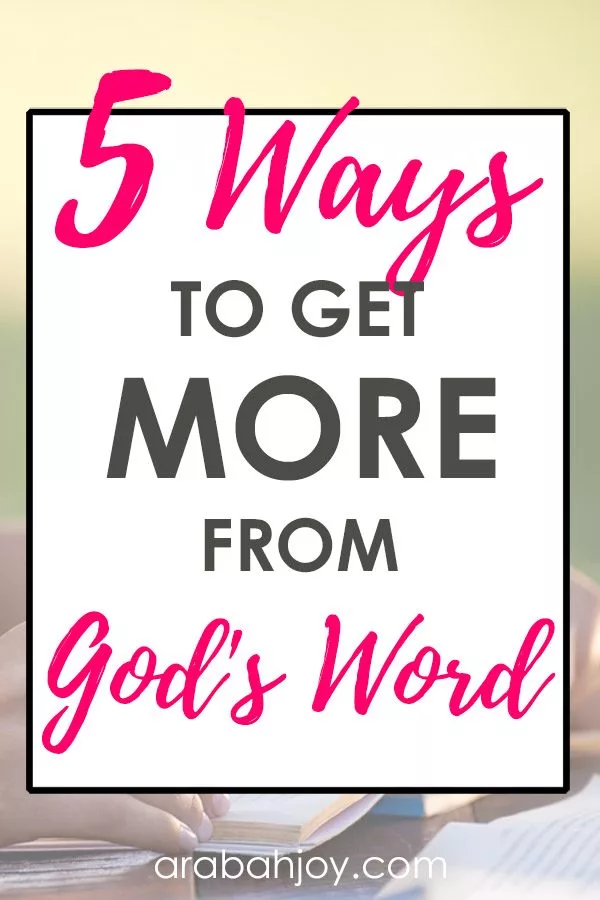 5 Ways to Get More From God’s Word