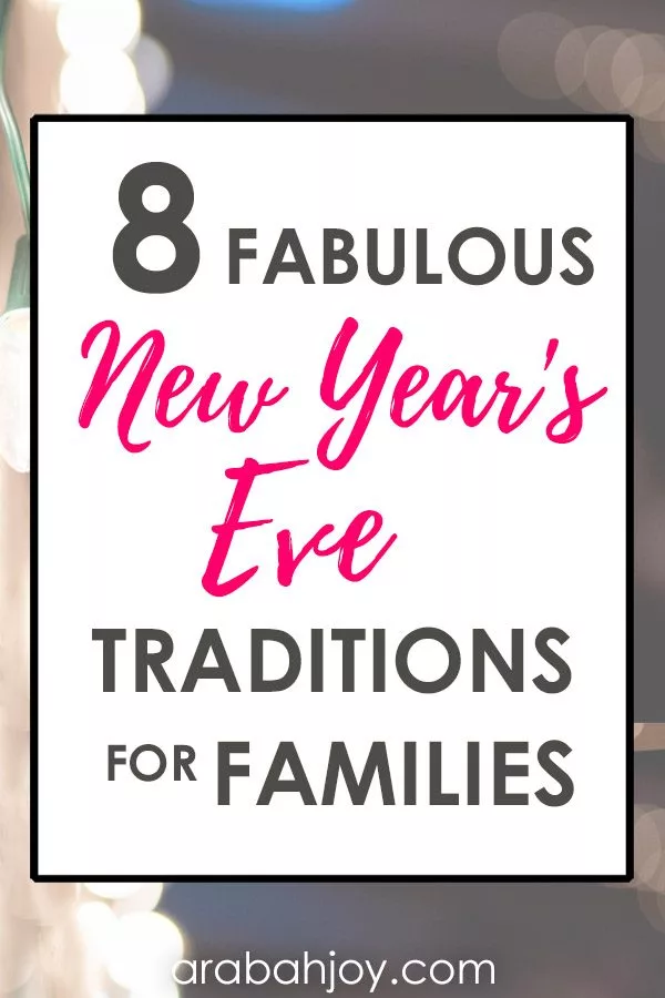 8 Fabulous New Year’s Eve Family Traditions