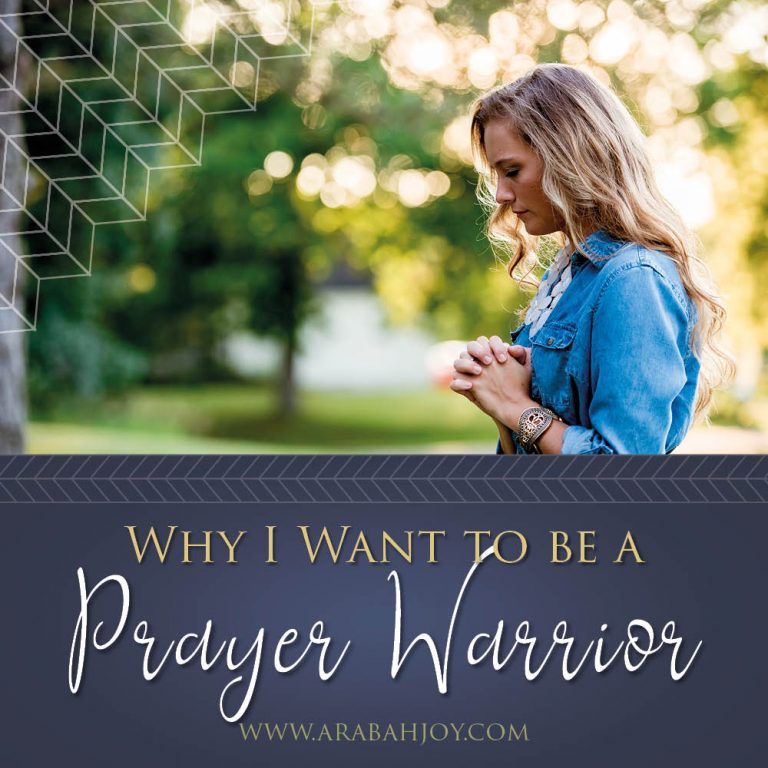 5 Scriptures to Pray Each Day: Why I Want to be a Prayer Warrior