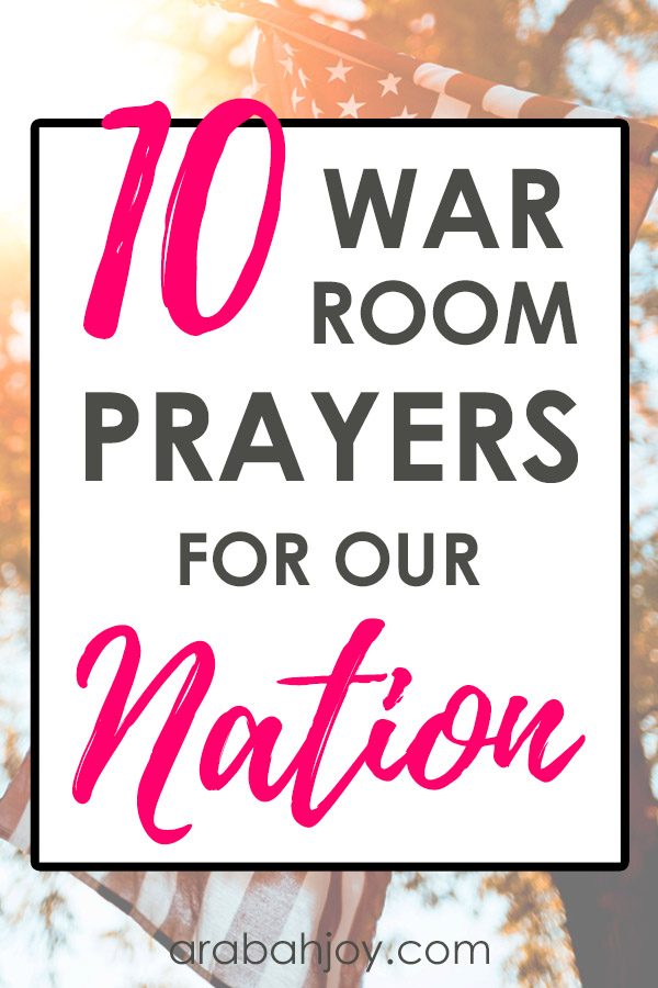 These 10 war room prayers for our nation give you Scriptures and intercessory prayer points for the nation.