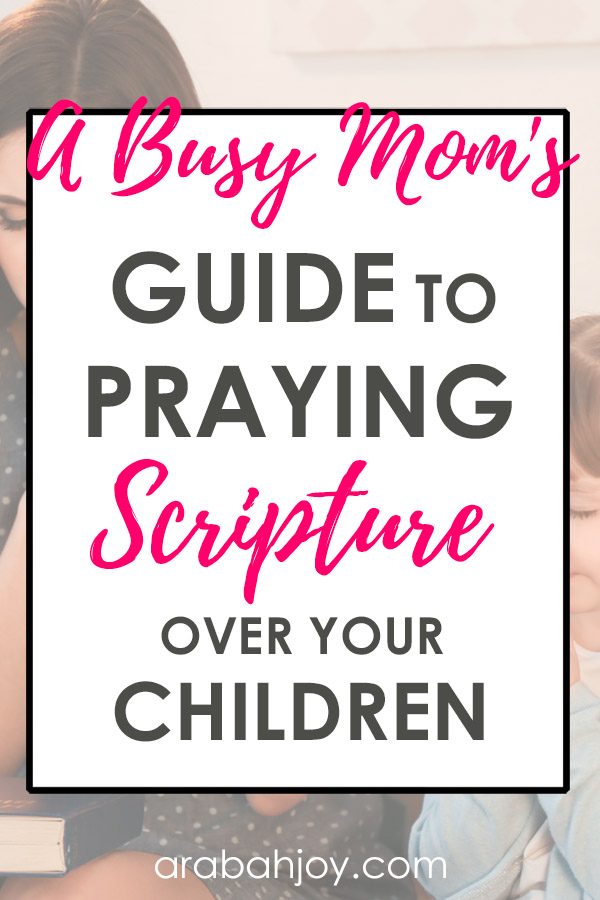 I wanted to be consistent in daily prayer for my children, even as a busy mom. These prayer points are a busy mom's guide to praying Scripture over your children.