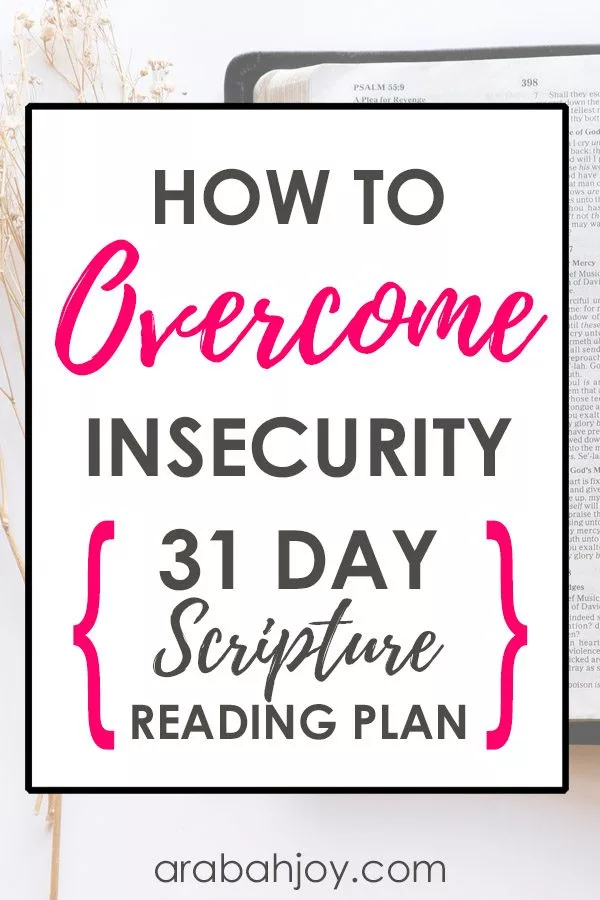 Wondering how to overcome insecurity? This 31 Day Scripture Reading Plan is for you!