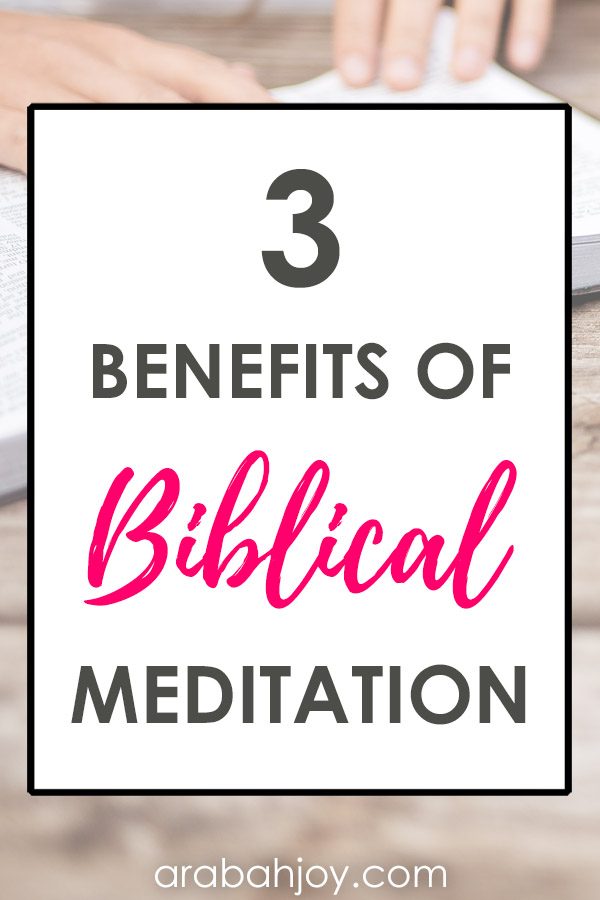 Discover the 3 amazing benefits to biblical mediation in this post!
