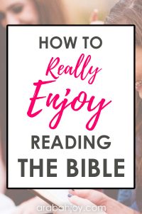 Learn how to really enjoy reading the Bible with these resources. We're providing 5 ways to love the Bible, and sharing tips on how to cultivate a Love for the Word.