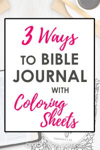 If you're looking for some new ways to Bible journal, Bible journaling coloring pages can be helpful. Read these ways to Bible journal with coloring sheets.