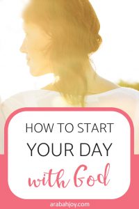 Learn how to start your day with God with these simple tips!