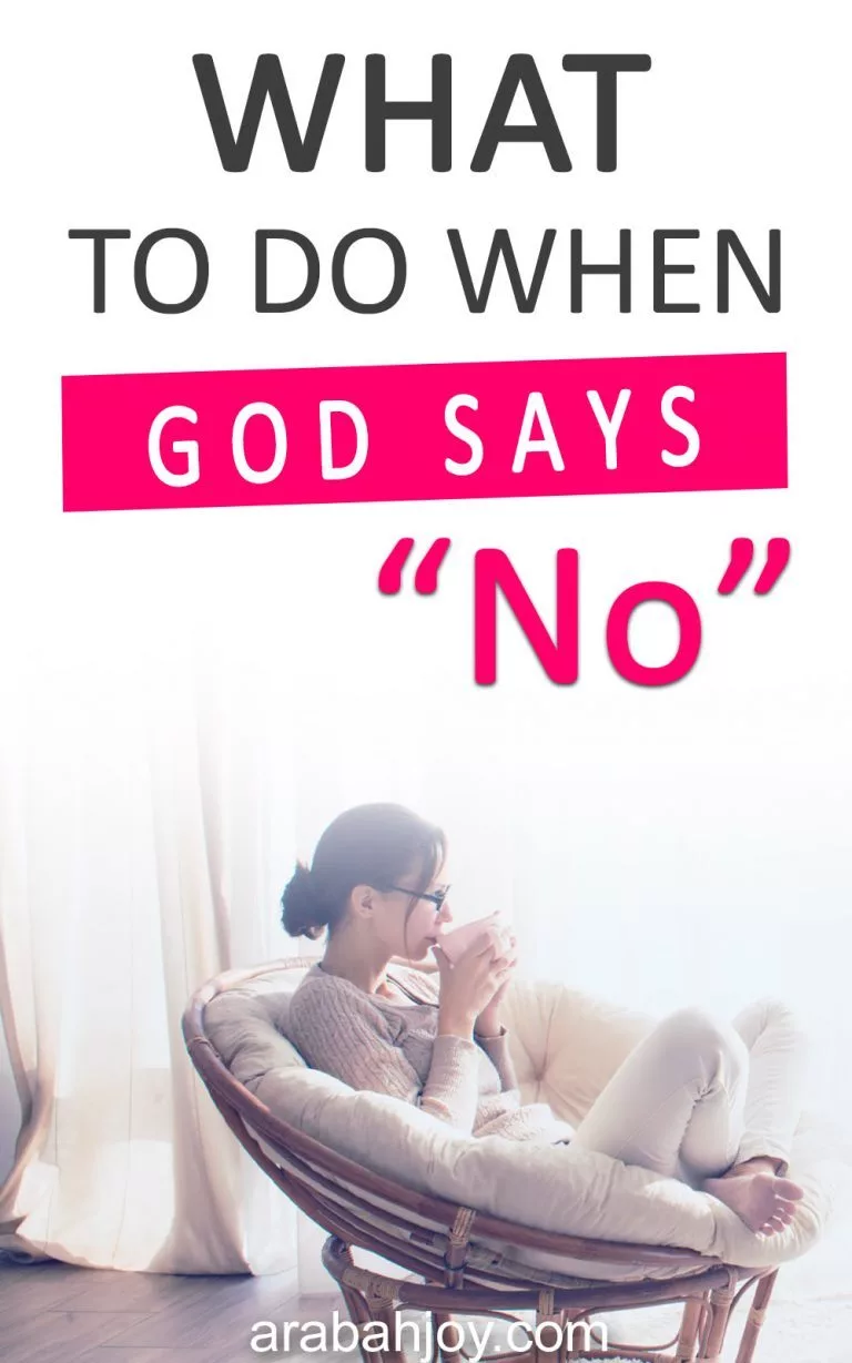 What to do when God says no to your prayers