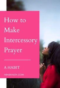 Do you struggle with consistency in your prayer life? Here's how you can make intercessory prayer a regular part of your daily routine